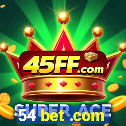 54 bet .com